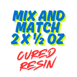 Mix and Match 2 x 1/2 oz Cured Resin